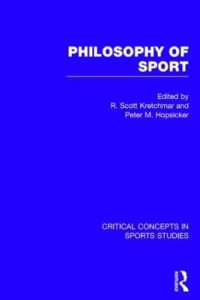 スポーツ哲学：スポーツ研究の重要概念（全４巻）<br>Philosophy of Sport (Critical Concepts in Sports Studies)