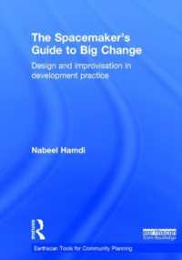 The Spacemaker's Guide to Big Change : Design and Improvisation in Development Practice (Earthscan Tools for Community Planning)