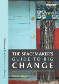 The Spacemaker's Guide to Big Change : Design and Improvisation in Development Practice (Earthscan Tools for Community Planning)