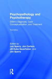 Psychopathology and Psychotherapy: DSM-5 Diagnosis, Case Conceptualization, and Treatment （3RD）
