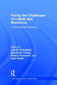 多様な年齢にわたる労働力の課題<br>Facing the Challenges of a Multi-Age Workforce : A Use-Inspired Approach (Siop Organizational Frontiers Series)
