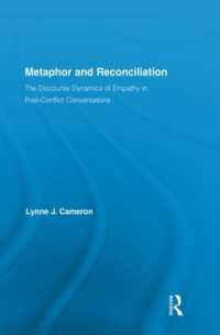 メタファーと和解：対立後の会話における共感のディスコース<br>Metaphor and Reconciliation : The Discourse Dynamics of Empathy in Post-Conflict Conversations (Routledge Studies in Linguistics)