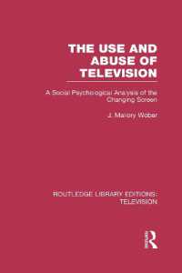 The Use and Abuse of Television : A Social Psychological Analysis of the Changing Screen (Routledge Library Editions: Television)