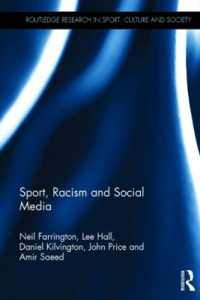 スポーツ、人種主義とソーシャルメディア<br>Sport, Racism and Social Media (Routledge Research in Sport, Culture and Society)