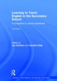 Learning to Teach English in the Secondary School : A Companion to School Experience (Learning to Teach Subjects in the Secondary School) （4TH）
