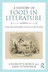 食の文学史<br>A History of Food in Literature : From the Fourteenth Century to the Present