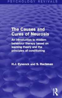 The Causes and Cures of Neurosis (Psychology Revivals) : An introduction to modern behaviour therapy based on learning theory and the principles of conditioning (Psychology Revivals)