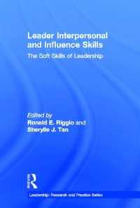 リーダーの影響力と対人スキル<br>Leader Interpersonal and Influence Skills : The Soft Skills of Leadership (Leadership: Research and Practice)