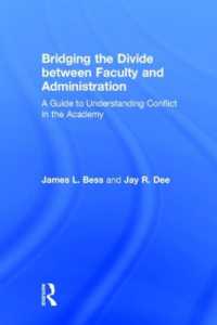 高等教育における研究・教育と経営の対話<br>Bridging the Divide between Faculty and Administration : A Guide to Understanding Conflict in the Academy