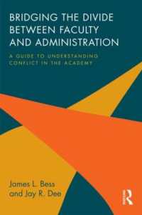 高等教育における研究・教育と経営の対話<br>Bridging the Divide between Faculty and Administration : A Guide to Understanding Conflict in the Academy