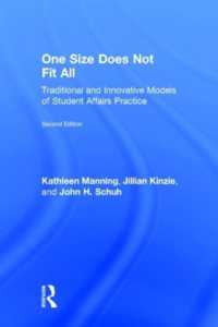 One Size Does Not Fit All : Traditional and Innovative Models of Student Affairs Practice （2ND）