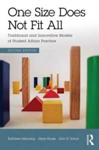One Size Does Not Fit All : Traditional and Innovative Models of Student Affairs Practice （2ND）