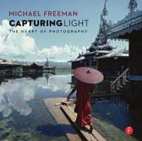 Capturing Light : The Heart of Photography
