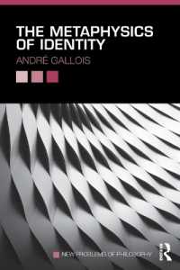 アイデンティティの形而上学<br>The Metaphysics of Identity (New Problems of Philosophy)