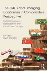 BRICs および新興経済国の比較考察<br>The BRICs and Emerging Economies in Comparative Perspective : Political Economy, Liberalisation and Institutional Change