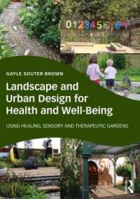 保健・安寧のための風景・都市デザイン<br>Landscape and Urban Design for Health and Well-Being : Using Healing, Sensory and Therapeutic Gardens