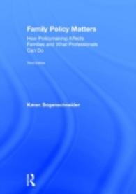 Family Policy Matters : How Policymaking Affects Families and What Professionals Can Do