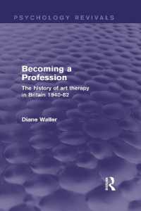 Becoming a Profession : The History of Art Therapy in Britain 1940-82 (Psychology Revivals)