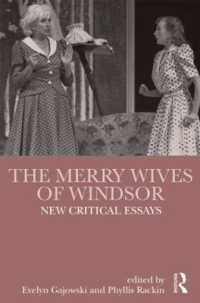 ウインザーの陽気な女房たち：新論文集<br>The Merry Wives of Windsor : New Critical Essays (Shakespeare Criticism)