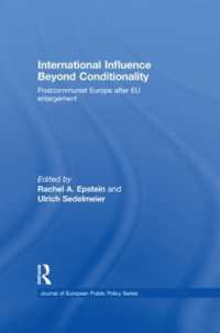 International Influence Beyond Conditionality : Postcommunist Europe after EU enlargement (Journal of European Public Policy Series)