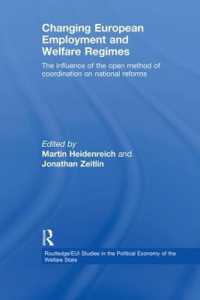 Changing European Employment and Welfare Regimes : The Influence of the Open Method of Coordination on National Reforms (Routledge Studies in the Political Economy of the Welfare State)