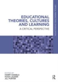Educational Theories, Cultures and Learning : A critical perspective (Critical Perspectives on Education) （Reprint）