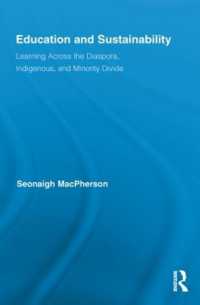 Education and Sustainability : Learning Across the Diaspora, Indigenous, and Minority Divide (Routledge Research in Education)