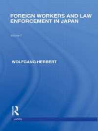 Foreign Workers and Law Enforcement in Japan (Routledge Library Editions: Japan)