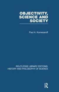 Objectivity, Science and Society : Interpreting nature and society in the age of the crisis of science (Routledge Library Editions: History & Philosophy of Science)