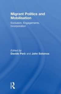 Migrant Politics and Mobilisation : Exclusion, Engagements, Incorporation (Ethnic and Racial Studies)