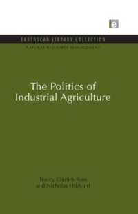 The Politics of Industrial Agriculture (Natural Resource Management Set)