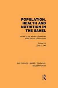 Population, Health and Nutrition in the Sahel : Issues in the Welfare of Selected West African Communities (Routledge Library Editions: Development)