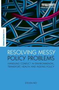 Resolving Messy Policy Problems : Handling Conflict in Environmental, Transport, Health and Ageing Policy (The Earthscan Science in Society Series)