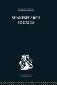 Shakespeare's Sources : Comedies and Tragedies