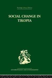 Social Change in Tikopia : Re-study of a Polynesian community after a generation