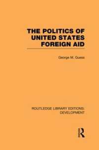 The Politics of United States Foreign Aid (Routledge Library Editions: Development)