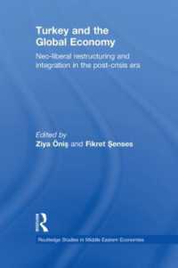 Turkey and the Global Economy : Neo-Liberal Restructuring and Integration in the Post-Crisis Era (Routledge Studies in Middle Eastern Economies)