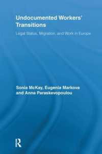 Undocumented Workers' Transitions : Legal Status, Migration, and Work in Europe (Routledge Advances in Sociology)