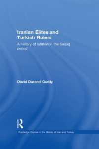 Iranian Elites and Turkish Rulers : A History of Isfahan in the Saljuq Period (Routledge Studies in the History of Iran and Turkey)