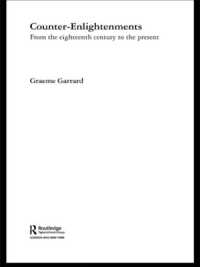 Counter-Enlightenments : From the Eighteenth Century to the Present (Routledge Studies in Social and Political Thought)
