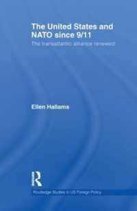 The United States and NATO since 9/11 : The Transatlantic Alliance Renewed (Routledge Studies in Us Foreign Policy)
