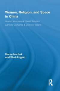 Women, Religion, and Space in China : Islamic Mosques & Daoist Temples, Catholic Convents & Chinese Virgins (Routledge International Studies of Women and Place)