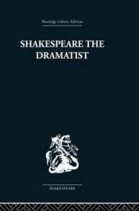 Shakespeare the Dramatist : And other papers