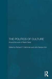 The Politics of Culture : Around the Work of Naoki Sakai (Routledge/leiden Series in Modern East Asian Politics, History and Media)