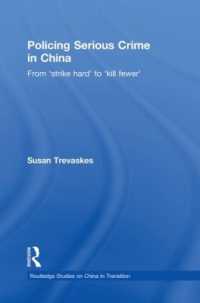 Policing Serious Crime in China : From 'Strike Hard' to 'Kill Fewer' (Routledge Studies on China in Transition)