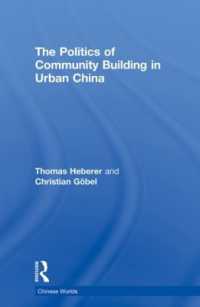 The Politics of Community Building in Urban China (Chinese Worlds)
