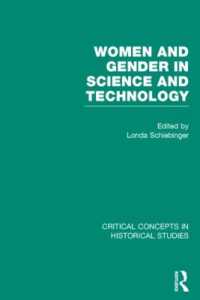 科学技術における女性とジェンダー：歴史学の重要概念（全４巻）<br>Women and Gender in Science and Technology (Critical Concepts in Historical Studies)
