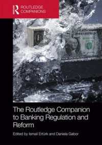 ラウトレッジ版　銀行規制と改革必携<br>The Routledge Companion to Banking Regulation and Reform (Routledge Companions in Business, Management and Marketing)