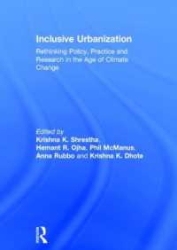 Inclusive Urbanization : Rethinking Policy, Practice and Research in the Age of Climate Change