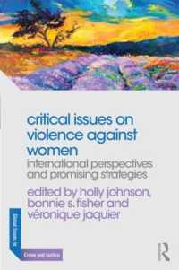 対女性暴力：重要論点<br>Critical Issues on Violence against Women : International Perspectives and Promising Strategies (Global Issues in Crime and Justice)